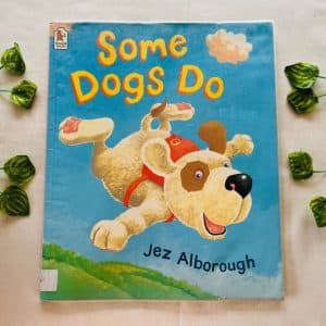 Some Dogs Do: Picture Story Book