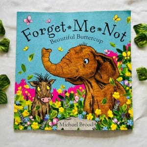 Forget Me Not Beautiful Buttercup: Picture Story Book