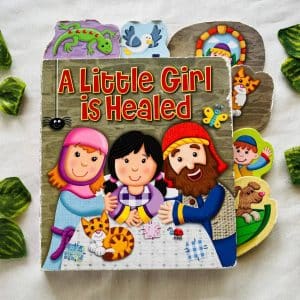 A Little Girl is Healed: Board Book
