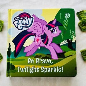 My Little Pony Be Brave, Twilight Sparkle! Board Book