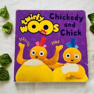 Twirly Woos Chickedy and Chick: Board Book