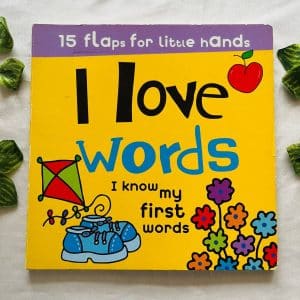 I Love Words: Lift-the-Flap Board Book