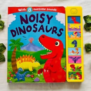 Noisy Dinosaurs: Sound Book with Eight Awesome Sounds