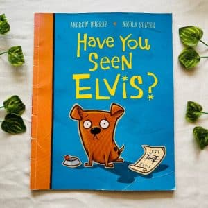 Have You Seen Elvis? Picture Story Book