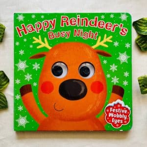 Happy Reindeer's Busy Night: Board Book with Wobbly Eyes