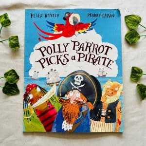 Polly Parrot Picks a Pirate: Picture Story Book
