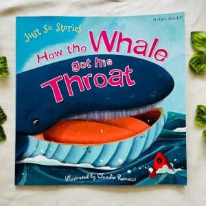 How the Whale got his Throat: Picture Story Book