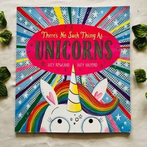 There's no Such Thing as Unicorns: Picture Story Book