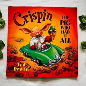 Crispin The Pig Who had it All: Picture Story Book