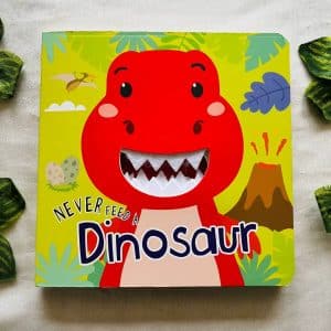 Never Feed a Dinosaur: Board Book (Brand New Book)