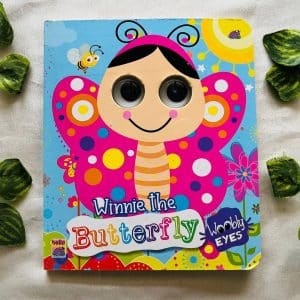 Winnie the Butterfly: Board Book With Woobly Eyes (Brand New Book)