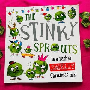 The Stinky Sprouts in a Rather Smelly Christmas Tale! Picture Story Book