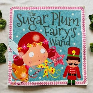 The Sugar Plum Fairy's Wand: Picture Story Book