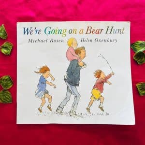 We're Going On a Bear Hunt: Picture Story Book