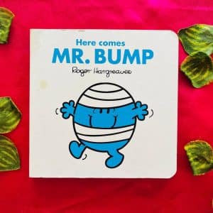 Here Comes Mr. Bump: Board Book