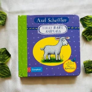 Axel Scheffler First Baby Animals: Board Book