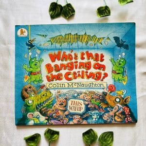 Who's that Banging on the Ceiling? Picture Story Book
