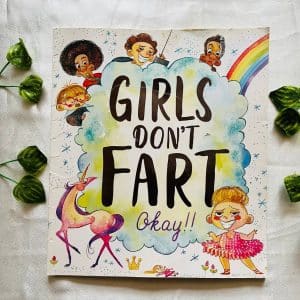 Girl's Don't Fart Okay! Picture Story Book