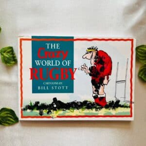 The Crazy World Of Rugby