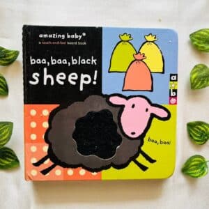 Baa, Baa, Black Sheep! Touch And Feel Board Book
