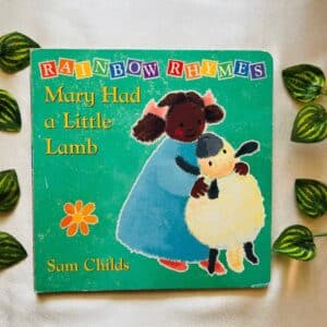 Mary Had A Little Lamb: Board Book