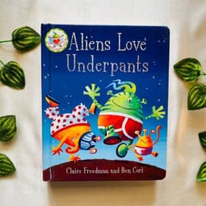 Aliens Love Underpants: Board Book