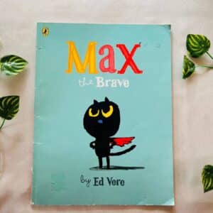 Max The Brave: Picture Story Book