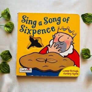 Sing A Song Of Sixpence: Board Book