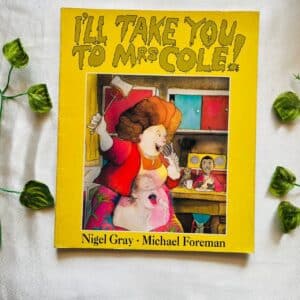 I'll Take You To Mrs Cole! Picture Story Book