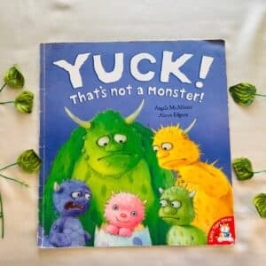 Yuck! That's Not A Monster! Picture Story Book