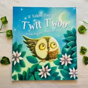 It Takes Two To T'wit T'Woo: Picture Story Book