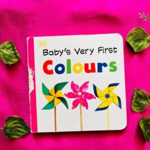 Baby's Very First Colours: Board Book