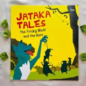 Jataka Tales The Tricky Wolf And The Rats: Picture Story Book (Brand New Book)