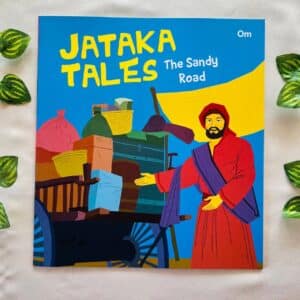 Jataka Tales The Sandy Road: Picture Story Book (Brand New Book)