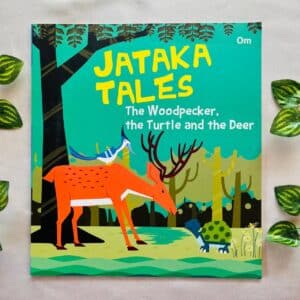 Jataka Tales The Woodpecker, The Turtle And The Deer: Picture Story Book (Brand New Book)