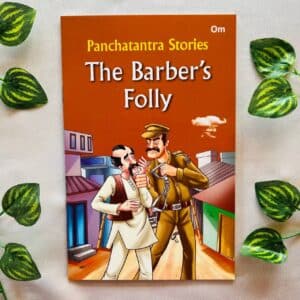 Panchatantra Stories: The Barber's Folly (Brand New Book)