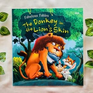 Fabulous Fables The Donkey In The Lion's Skin: Picture Story Book (Brand New Book)