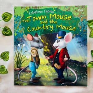Fabulous Fables The Town Mouse And The Country Mouse: Picture Story Book (Brand New Book)
