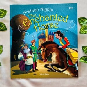 Arabian Nights The Enchanted Horse: Picture Story Book (Brand New Book)