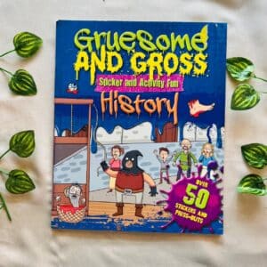 Gruesome And Gross Sticker And Activity Book: History