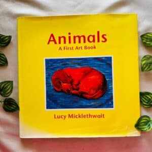 Animals A First Art Book