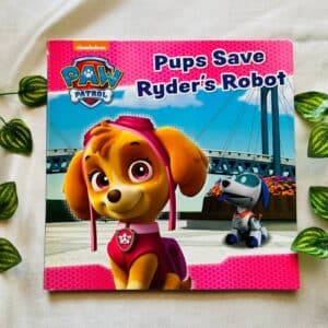 Paw Patrol: Pups Save  Ryder's Trobot Picture Story Book
