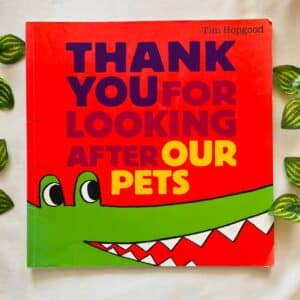 Thank You For Looking After Our Pets: Picture Story Book