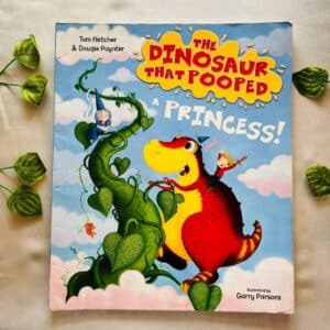 The Dinosaur that Pooped A Princess! Picture Story Book