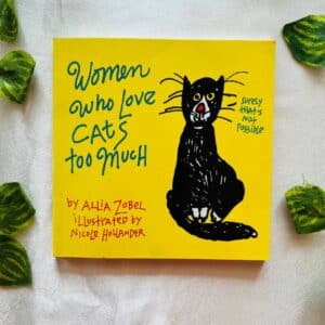 Women Who Love Cats Too Much