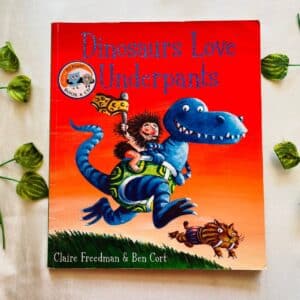 Dinosaurs Love Underpants: Picture Story Book
