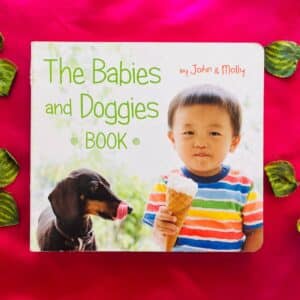 The Babies and Doggies: Board Book