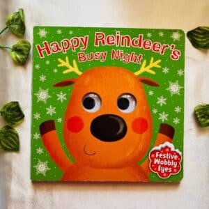 Happy Reindeer's Busy Night: Board Book With Wobbly Eyes
