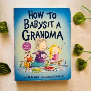 How to Babysit a Grandma: Board Book