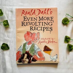Even More Revolting Recipes By Roald Dahl's